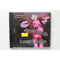 DJ mafia D - Local la cho (CD, 2004)