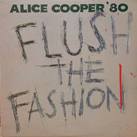 Alice Cooper – Flush The Fashion, LP 1980