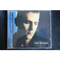 Rob Thomas – ...Something To Be (2005, CD)