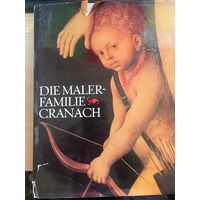 Семья художников Кранах // Die Maler-Familie Cranach