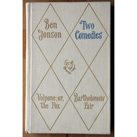 Ben Jonson. Two Comedies