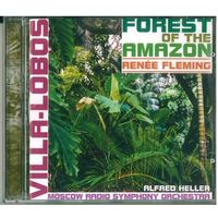 CD Renee Fleming / Villa-Lobos - Forest Of The Amazon (2001) Modern