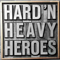 Hard 'n Heavy Heroes