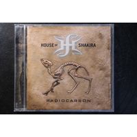 House Of Shakira – Radiocarbon (2019, CD)