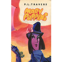 P. L. Travers. Mary Poppins. Мэри Поппинс. Книга для чтения. (на английском)