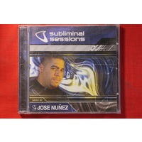 Jose Nunez – Subliminal Sessions (2005, CD)